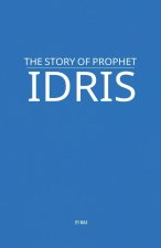 The Story of Prophet Idris