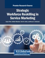 Strategic Workforce Reskilling in Service Marketing