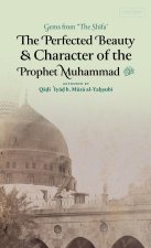 The Perfected Beauty & Character of the Prophet Muhammad ﷺ (HB)