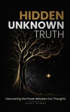Hidden Unknown Truth