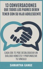 13 Conversaciones Que Cada Padre Debe Tener Con Su Hijo Adolescente