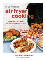 Weeknight Air Fryer Dinners