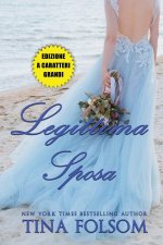 Legittima Sposa (Il Club degli Scapoli #3) Edizione a caratteri grandi