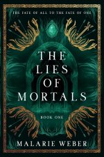 The Lies of Mortals