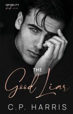 The Good Liar (Infidelity #1)