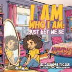 I Am Who I Am