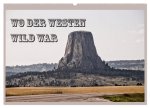 Wo der Westen wild war (Wandkalender 2026 DIN A2 quer), CALVENDO Monatskalender