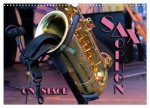 SAXOPHON - on stage (Wandkalender 2026 DIN A3 quer), CALVENDO Monatskalender
