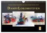 Dampflokomotiven - wunderschöne Dampfloks aus Deutschland und der Welt (Wandkalender 2026 DIN A4 quer), CALVENDO Monatskalender