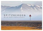 Spitzbergen - Wild.Rau.Ungezähmt. (Wandkalender 2026 DIN A2 quer), CALVENDO Monatskalender