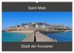 Saint Malo - Stadt der Korsaren (Wandkalender 2026 DIN A2 quer), CALVENDO Monatskalender