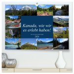 Kanada,wie wir es erlebt haben! (hochwertiger Premium Wandkalender 2026 DIN A2 quer), Kunstdruck in Hochglanz