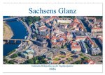 Sachsens Glanz - historische Höhepunkte aus der Vogelperspektive (Wandkalender 2026 DIN A2 quer), CALVENDO Monatskalender