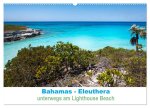 Bahamas-Eleuthera unterwegs am Lighthouse Beach (Wandkalender 2026 DIN A2 quer), CALVENDO Monatskalender