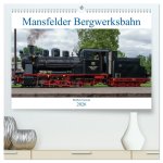Mansfelder Bergwerksbahn (hochwertiger Premium Wandkalender 2026 DIN A2 quer), Kunstdruck in Hochglanz