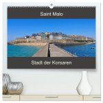 Saint Malo - Stadt der Korsaren (hochwertiger Premium Wandkalender 2026 DIN A2 quer), Kunstdruck in Hochglanz