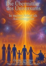 Die Übermittler des Universums