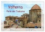 Volterra Perle der Toskana (Wandkalender 2026 DIN A4 quer), CALVENDO Monatskalender