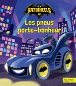 Batwheels - Les roues porte-bonheur