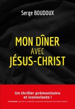 MON DÎNER avec JÉSUS CHRIST