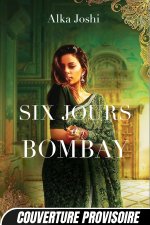Six Jours à Bombay