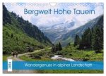 Bergwelt Hohe Tauern - Wandergenuss in alpiner Landschaft (Wandkalender 2026 DIN A4 quer), CALVENDO Monatskalender
