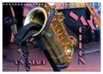 SAXOPHON - on stage (Wandkalender 2026 DIN A4 quer), CALVENDO Monatskalender
