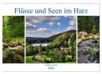 Flüsse und Seen im Harz (Wandkalender 2026 DIN A3 quer), CALVENDO Monatskalender