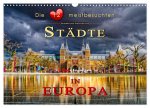 Die 12 meistbesuchten Städte in Europa (Wandkalender 2026 DIN A3 quer), CALVENDO Monatskalender
