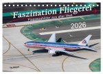 Faszination Fliegerei (Tischkalender 2026 DIN A5 quer), CALVENDO Monatskalender