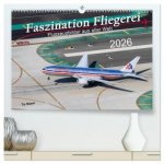 Faszination Fliegerei (hochwertiger Premium Wandkalender 2026 DIN A2 quer), Kunstdruck in Hochglanz