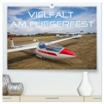 Vielfalt am Fliegerfest (hochwertiger Premium Wandkalender 2026 DIN A2 quer), Kunstdruck in Hochglanz