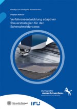 Verfahrensentwicklung adaptiver Steuerstrategien für den Scherschneidprozess