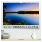 See- und Flußlandschaften in Brandenburg (hochwertiger Premium Wandkalender 2026 DIN A2 quer), Kunstdruck in Hochglanz