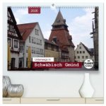Unterwegs in Schwäbisch Gmünd (hochwertiger Premium Wandkalender 2026 DIN A2 quer), Kunstdruck in Hochglanz