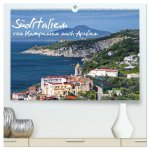 Süditalien - Von Kampanien nach Apulien (hochwertiger Premium Wandkalender 2026 DIN A2 quer), Kunstdruck in Hochglanz