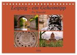 Leipzig - ein Geheimtipp (Tischkalender 2026 DIN A5 quer), CALVENDO Monatskalender