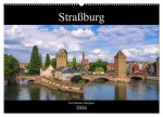 Straßburg - Im Herzen Europas (Wandkalender 2026 DIN A2 quer), CALVENDO Monatskalender