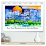 New Yorker Stadtansichten in abstrakter Malerei (hochwertiger Premium Wandkalender 2026 DIN A2 quer), Kunstdruck in Hochglanz
