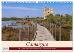 Camargue - Im Land der weißen Pferde und schwarzen Stiere (Wandkalender 2026 DIN A3 quer), CALVENDO Monatskalender