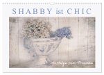 Shabby ist Chic (Wandkalender 2026 DIN A3 quer), CALVENDO Monatskalender