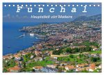 Funchal - Die Hauptstadt von Madeira (Tischkalender 2026 DIN A5 quer), CALVENDO Monatskalender