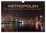METROPOLEN - die schönsten Weltstädte bei Nacht (Wandkalender 2026 DIN A4 quer), CALVENDO Monatskalender