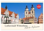 Lutherstadt Wittenberg - Stadt der Reformation (Wandkalender 2026 DIN A3 quer), CALVENDO Monatskalender