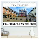 Ein Blick auf Frankenberg an der Eder (hochwertiger Premium Wandkalender 2026 DIN A2 quer), Kunstdruck in Hochglanz