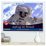 Auftrag im Weltall. Astronauten und Raumfahrt (hochwertiger Premium Wandkalender 2026 DIN A2 quer), Kunstdruck in Hochglanz