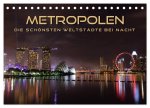 METROPOLEN - die schönsten Weltstädte bei Nacht (Tischkalender 2026 DIN A5 quer), CALVENDO Monatskalender