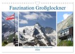 Faszination Großglockner - Aussichten an der Großglockner Hochalpenstraße (Wandkalender 2026 DIN A4 quer), CALVENDO Monatskalender