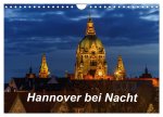 Hannover bei Nacht 2026 (Wandkalender 2026 DIN A4 quer), CALVENDO Monatskalender