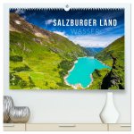 Salzburger Land. Wasser (hochwertiger Premium Wandkalender 2026 DIN A2 quer), Kunstdruck in Hochglanz